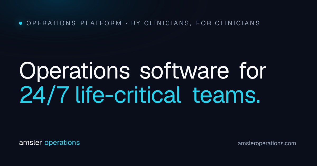 Amsler Operations — Software for 24/7 life-critical teams